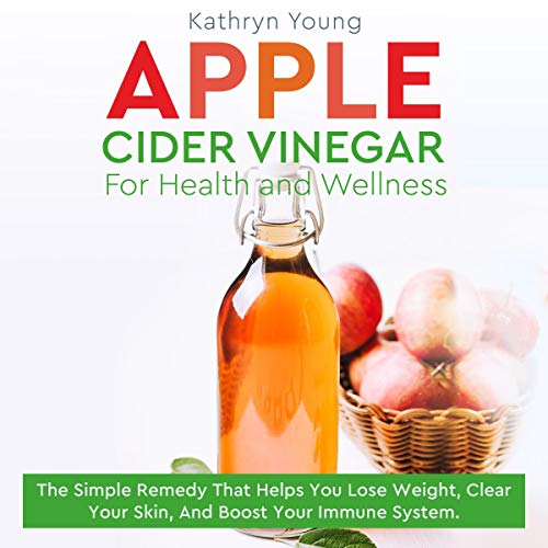 Apple Cider Vinegar for Health and Wellness The Simple