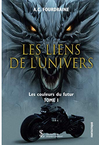 Télécharger Les liens de l'univers ; Tome 1 les couleur du futur livre En ligne