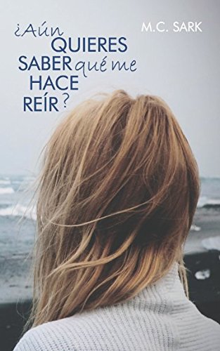 ¿Aún quieres saber qué me hace reír?