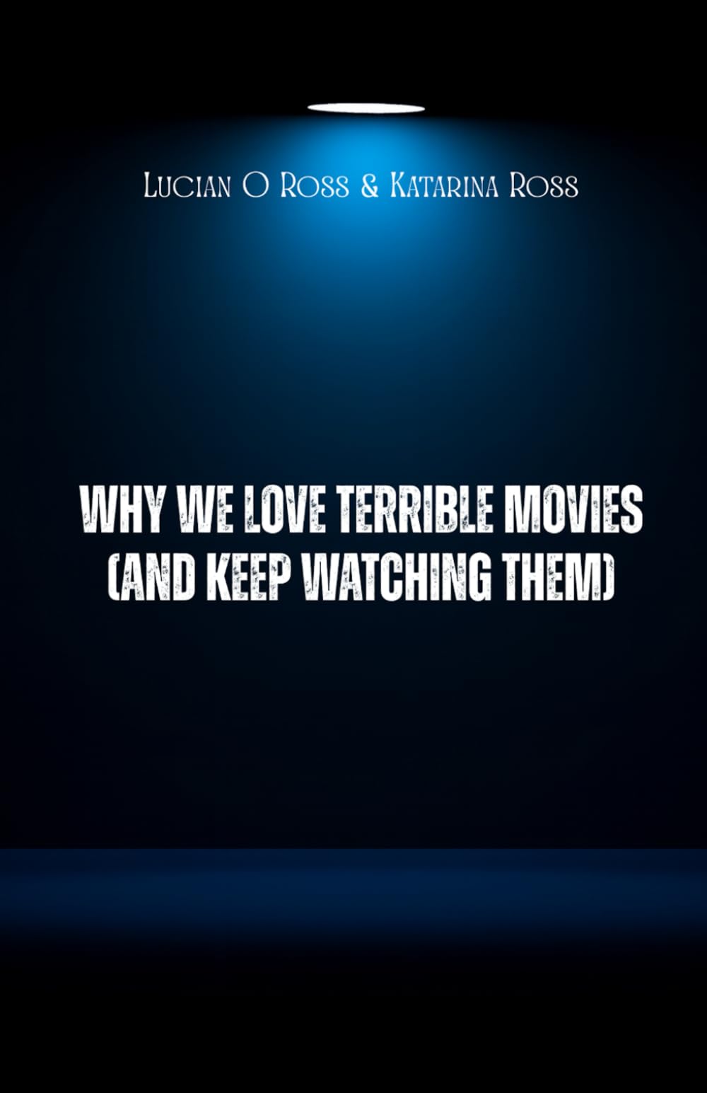 Why We Love Terrible Movies (And Keep Watching Them)