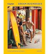 Dream Businesses: Live and work on your own terms