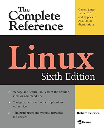 Linux: The Complete Reference, Sixth Edition by Richard Petersen (2007-12-10)