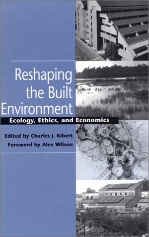 Amazon.com: Reshaping the Built Environment: Ecology, Ethics, and ...