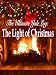The Ultimate Yule Log: The Light of Christmas