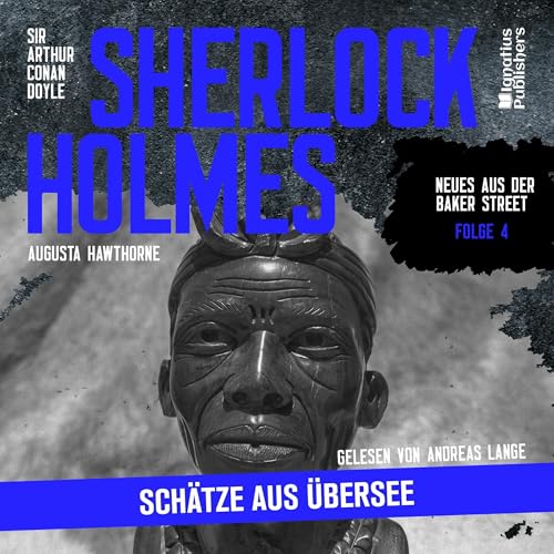 Schätze aus Übersee Audiolibro Por Augusta Hawthorne, Sir Arthur Conan Doyle arte de portada