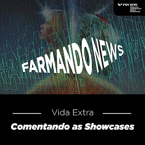 Vida Extra: Comentando as Showcases
