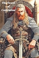 The Sword of Contention: A Heroic Tale of Celtic Britain 1520812582 Book Cover