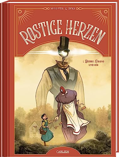 CARLSEN COMICS - Rostige Herzen 1: Debry, Cyrano und ich: Steampunk-Comic über künstliche Intelligenz und humanistische Werte (1)