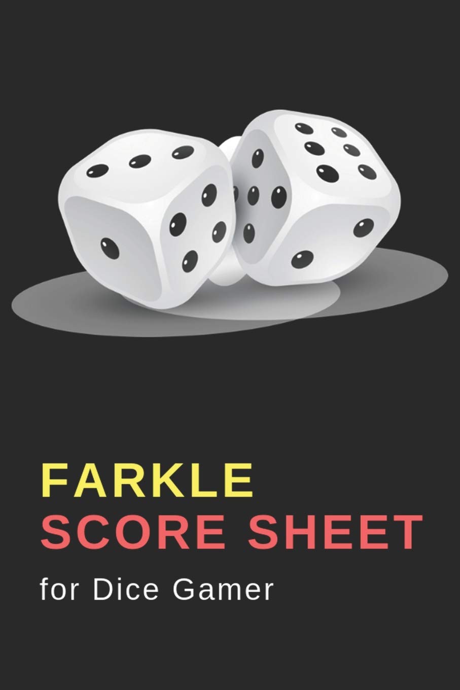 Farkle Score Sheet: Handy Score Book for Dice Game Fever, 6x9 Inch, Light Weight