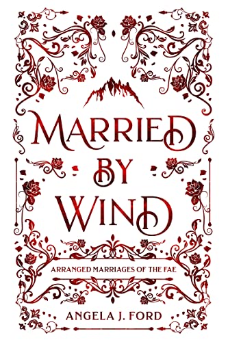 Married by Wind (By: Angela J. Ford)