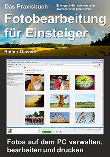 Preisvergleich Produktbild Das Praxisbuch Fotobearbeitung für Einsteiger