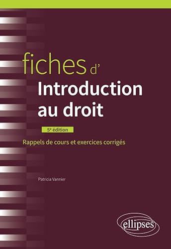 Fiches d'Introduction au droit: Édition augmentée et mise à jour au 1er mai 2022