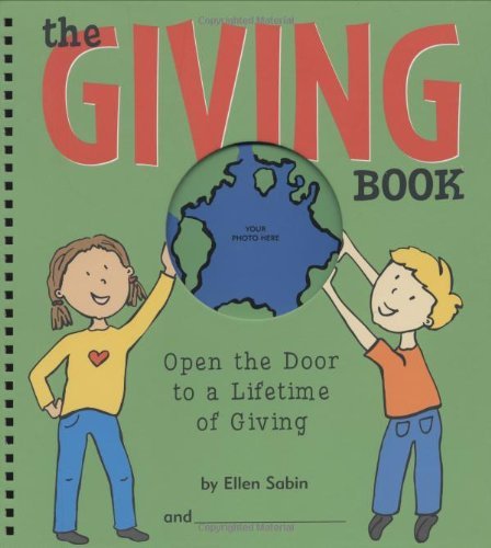 The Giving Book: Open the Door to a Lifetime of Giving by Ellen Sabin (30-Oct-2004) Spiral-bound