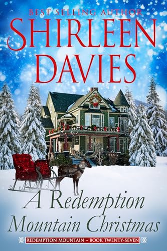 A Redemption Mountain Christmas: An Historical American Enemies to Lovers Western Romance (Redemption Mountain Historical Western Romance Book 27)