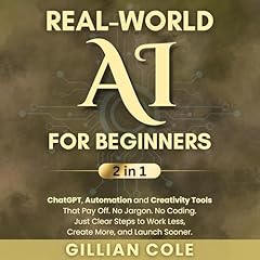 Real-World AI for Beginners (2 in 1) Audiolibro Por Gillian Cole arte de portada