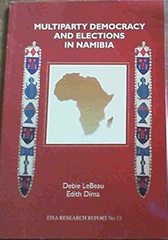 Multiparty Democracy and Elections in Namibia (EISA Research Report)