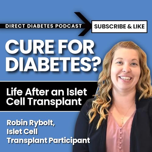 CURE FOR DIABETES? Life After an Islet Cell Transplant