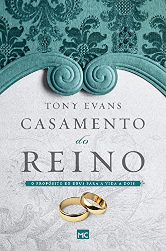 Casamento do reino: O propósito de Deus para a vida a dois