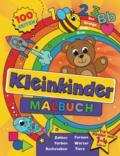 Kleinkinder Malbuch: Für Kinder von 1-4 Jahren, 100 lustige...