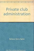 Private club administration B0006BVCZA Book Cover