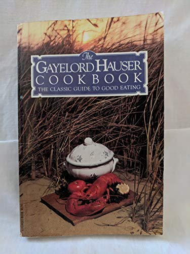 The Gayelord Hauser cook book: Good food, good health, good looks