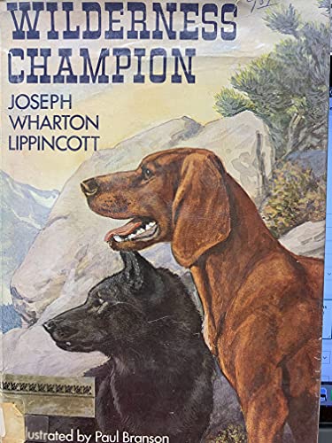 Wilderness Champion: The Story of a Great Hound 0397300999 Book Cover