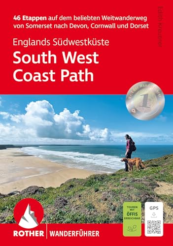 Englands Südwestküste: South West Coast Path: 46 Etappen auf dem beliebten Weitwanderweg von Somerset nach Devon, Cornwall und Dorset. Mit GPS-Tracks (Rother Wanderführer)