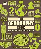 The Geography Book (DK Big Ideas) B0FFFZ3NRW Book Cover