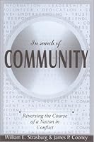 In Search of Community: Reversing the Course of a Nation in Conflict 158501060X Book Cover