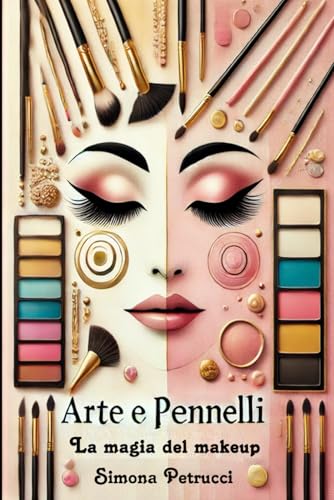 Arte e pennelli - La magia del makeup: Tutte le informazioni su trucco, makeup, mascara, ombretto , rossetto, blush, fondotinta, cipria, correttore, ... occhi, lucidalabbra con tecniche e consig
