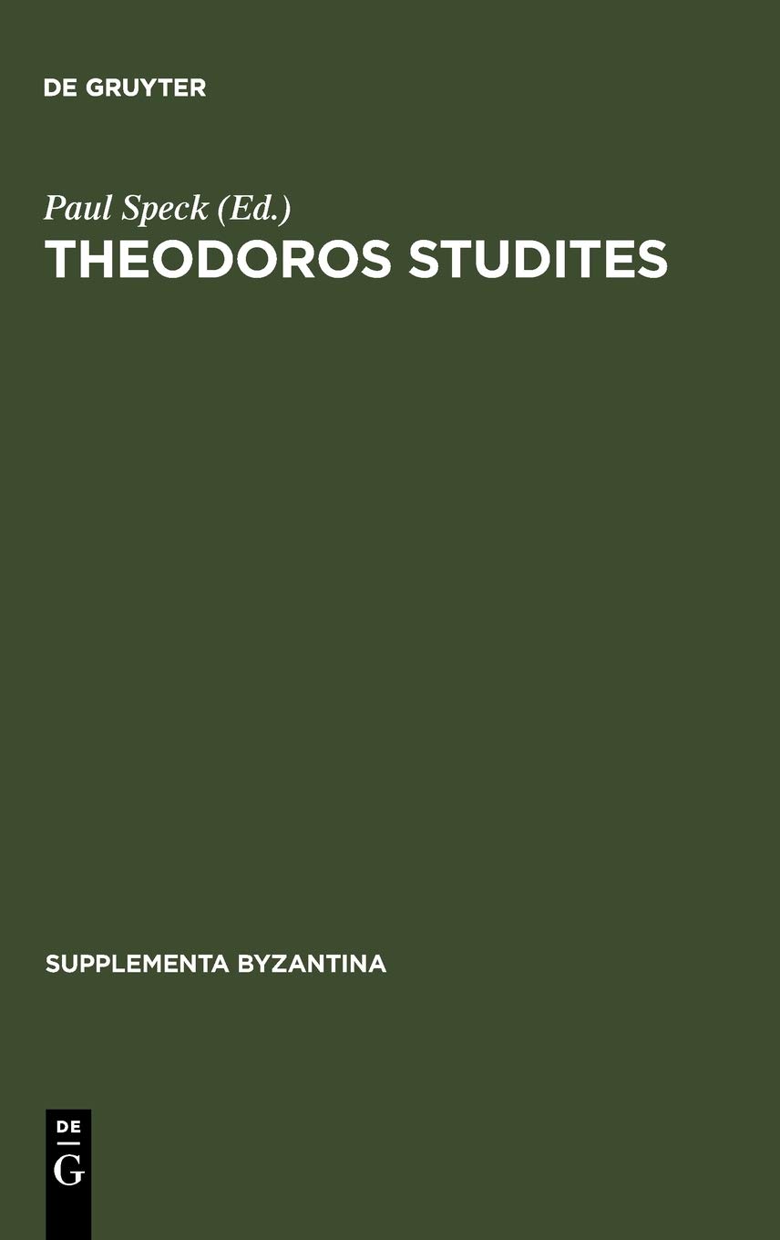 Theodoros Studites: Jamben Auf Verschiedene Gegenstände: 1 (Supplementa Byzantina)