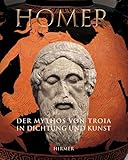 homer: der mythos von troia in dichtung und kunst