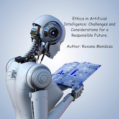 Ethics in Artificial Intelligence by Roxana Mendoza episode artwork