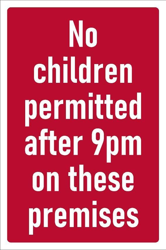 No children permitted after 9pm on these premises, safety sign - Self adhesive sticker (300mm x 200mm)