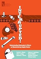 Interrupted! Understanding Bankruptcy's Effects on Manufacturing Supply Chains 1937651517 Book Cover