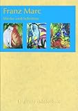 wassily kandinskys werke  Franz Marc - Werke und Schriften