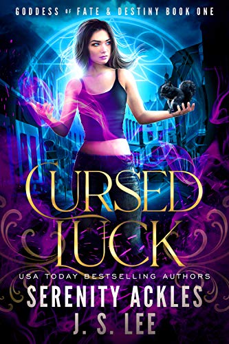 Amazon Com Cursed Luck The Goddess Of Fate Destiny Book 1 Ebook Ackles Serenity Lee J S Kindle Store