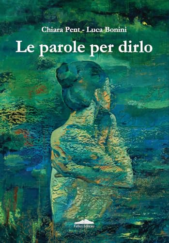 Le Parole Per Dirlo