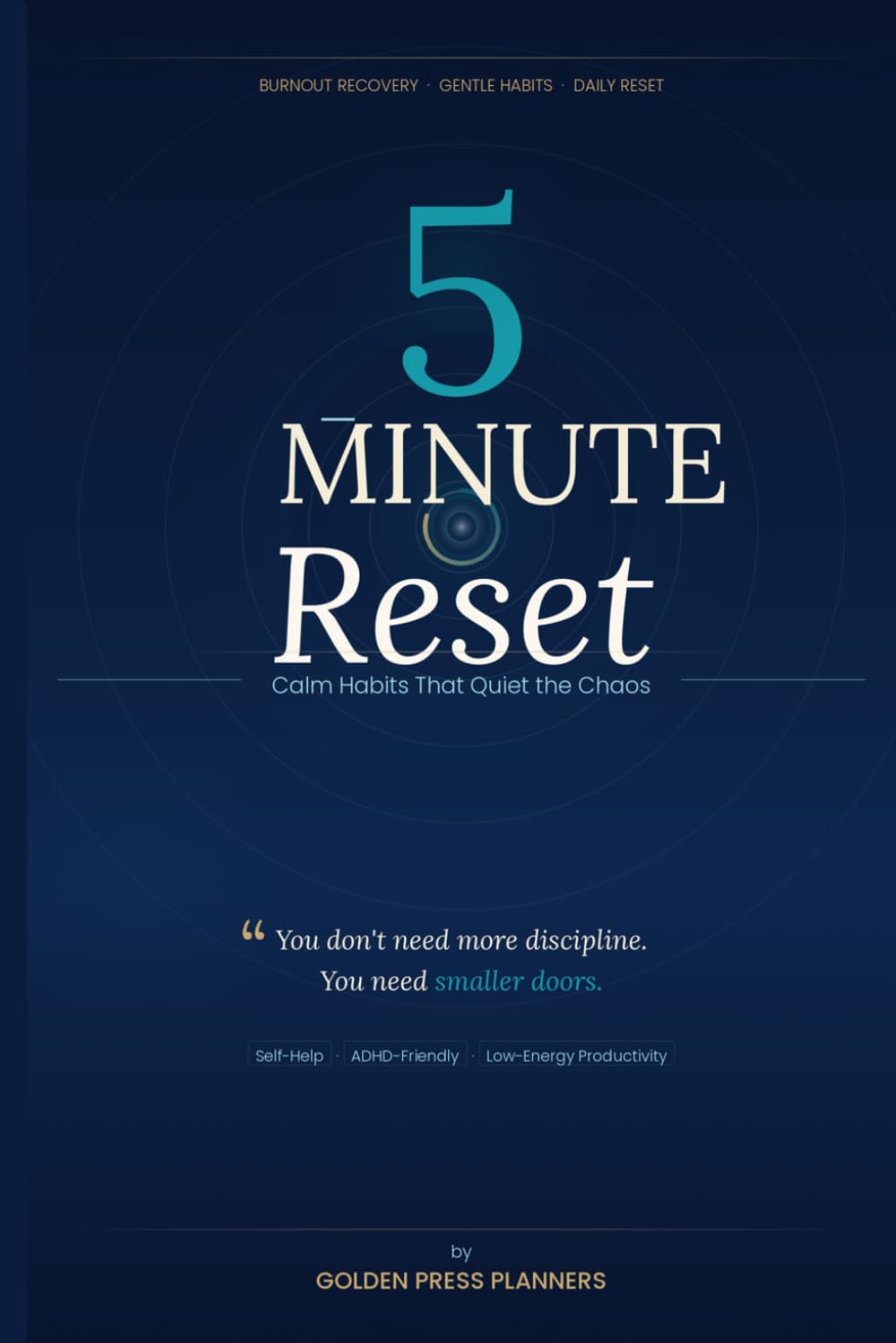 THE 5MINUTE RESET: Calm Habits That Quiet the Chaos