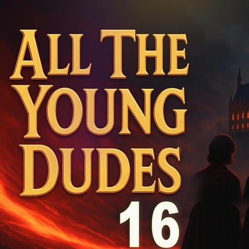 All The Young Dudes (Part 16) | Full Harry Potter Fanfiction Audiobook Experience