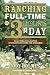 Ranching Full-Time on Three Hours a Day: Real-World Validation of Holistic Systems for Stockmen