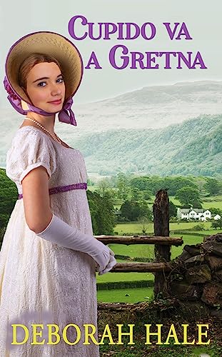 Cupido va a Gretna: Una historia de amor de la Regencia inglesa (Los peligros del emparejamiento nº 1)