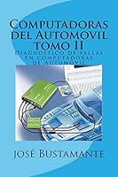 Computadoras del Automovil Tomo II: Diagnostico de Fallas En Computadoras de Automovil 1515097749 Book Cover