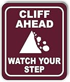 CLIFF AHEAD WATCH YOUR STEP TRAIL CAMPING Aluminum Composite Outdoor Sign 8.5' x10'