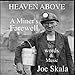 Heaven Above (A Miner's Farewell)