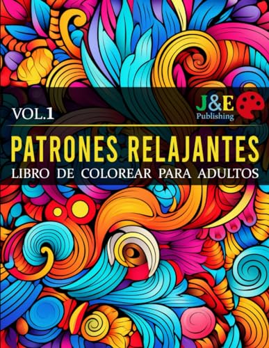 Patrones Relajantes: 50 hermosos patrones relajantes para colorear, Libro...