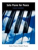 Solo Piano for Peace: solo piano sheet music 0986306223 Book Cover