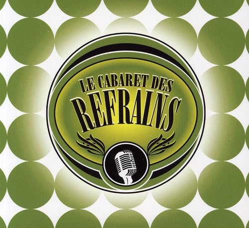 Le Cabaret des refrains [Audio CD] Artistes variés