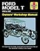 Ford Model T Owners' Workshop Manual: 1908 to 1927 - An insight into the design, production and ownership of the car that introduced motoring to the masses