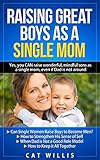 Raising Great Boys as a Single Mom
